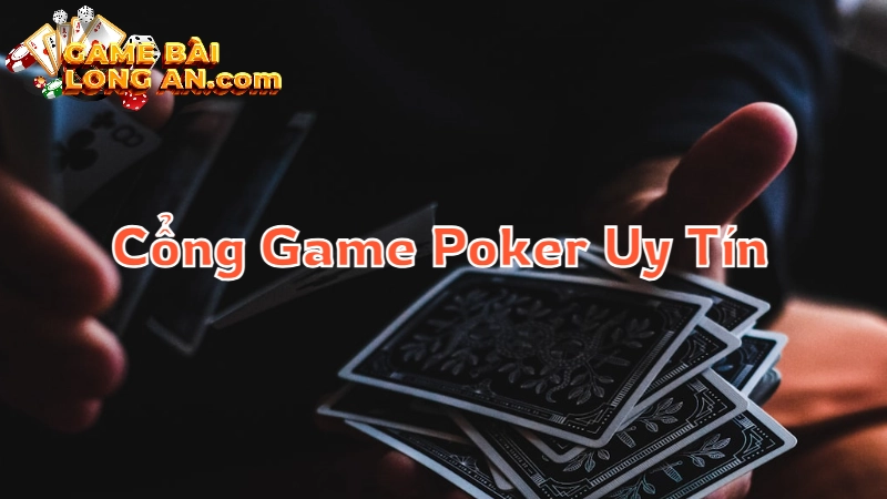 Đánh Giá Các Cổng Game Poker Uy Tín