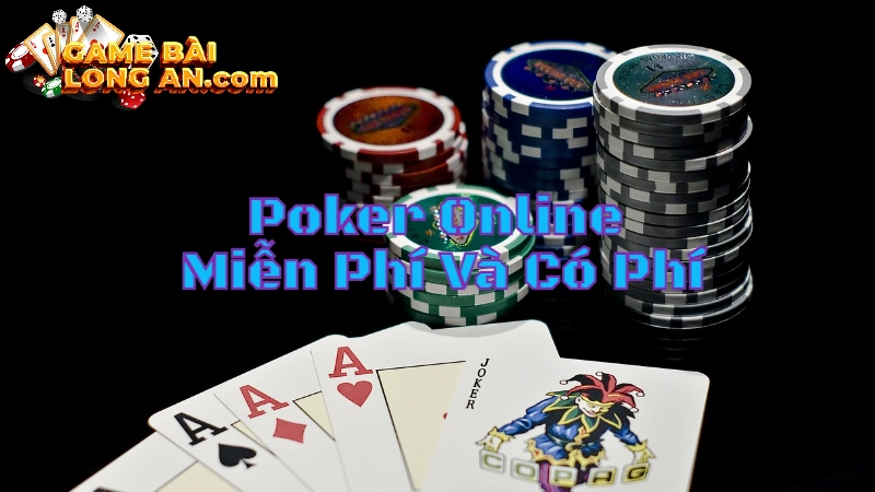 So Sánh Poker Online Miễn Phí Và Có Phí