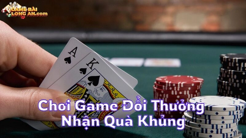 Chơi Game Đổi Thưởng Nhận Quà Khủng