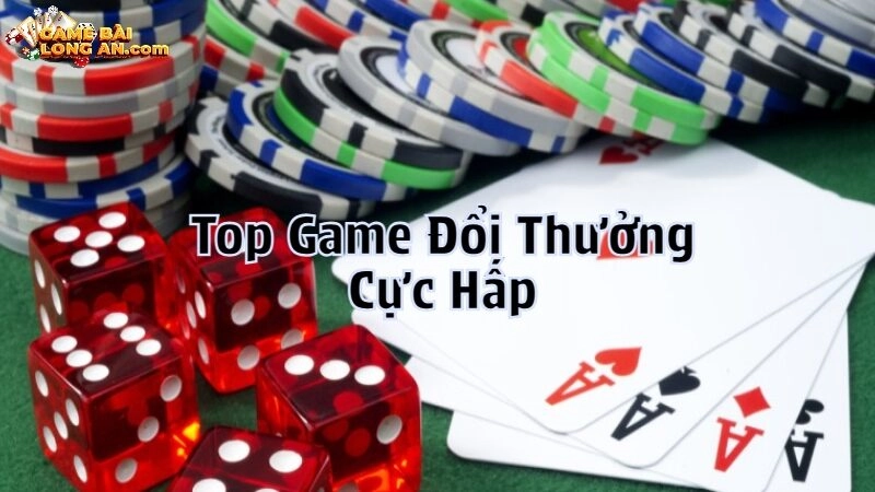 Top Game Đổi Thưởng Cực Hấp Dẫn Bạn Không Thể Bỏ Qua